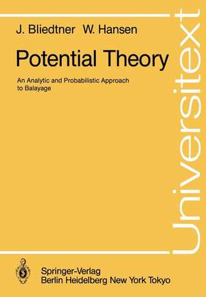 Potential Theory: An Analytic and Probabilistic Approach to Balayage de Jürgen Bliedtner