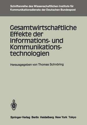 Gesamtwirtschaftliche Effekte der Informations- und Kommunikationstechnologien de Thomas Schnöring