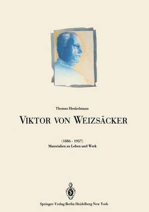 Viktor von Weizsäcker (1886–1957): Materialien zu Leben und Werk de Lothar Klinger