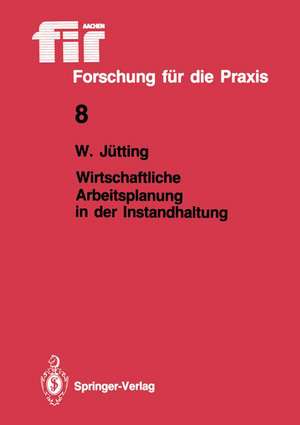 Wirtschaftliche Arbeitsplanung in der Instandhaltung de Wolfgang Jütting