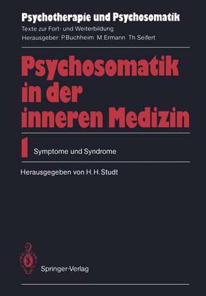 Psychosomatik in der inneren Medizin: 1. Symptome und Syndrome de Hans H. Studt