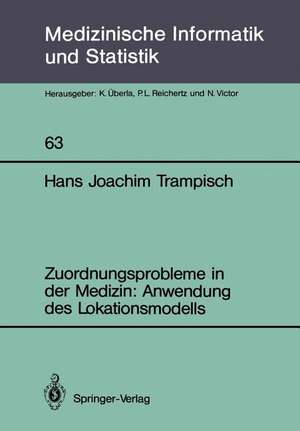 Zuordnungsprobleme in der Medizin: Anwendung des Lokationsmodells de Hans J. Trampisch