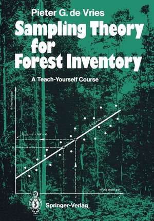 Sampling Theory for Forest Inventory: A Teach-Yourself Course de Pieter G. de Vries