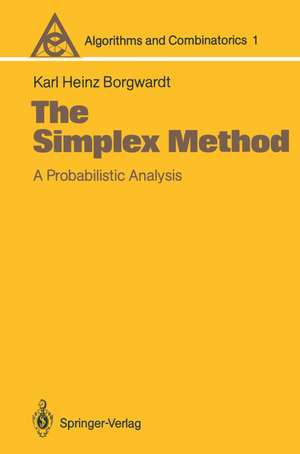 The Simplex Method: A Probabilistic Analysis de Karl Heinz Borgwardt