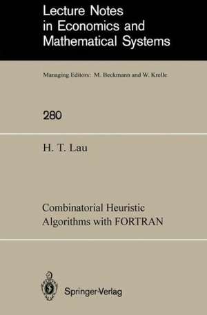 Combinatorial Heuristic Algorithms with FORTRAN de Hang Tong Lau