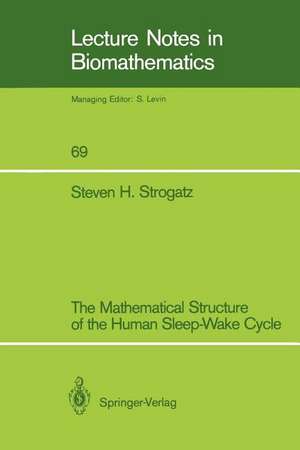 The Mathematical Structure of the Human Sleep-Wake Cycle de Steven H. Strogatz