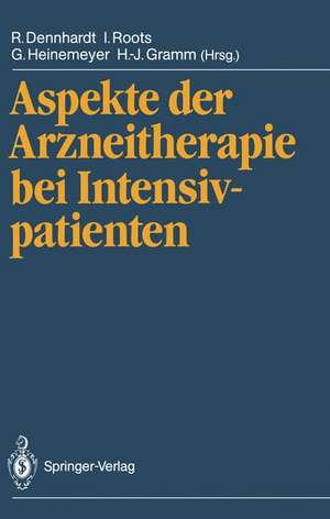 Aspekte der Arzneitherapie bei Intensivpatienten de Rüdiger Dennhardt