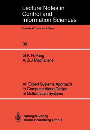 An Expert Systems Approach to Computer-Aided Design of Multivariable Systems de Grantham K.H. Pang