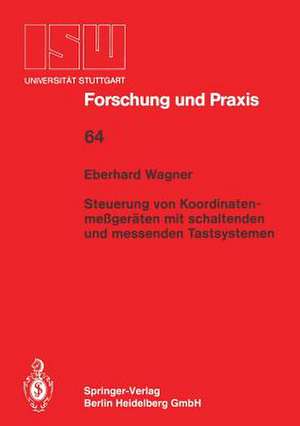 Steuerung von Koordinatenmeßgeräten mit schlatenden und messenden Tastsystemen de Eberhard Wagner