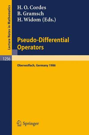 Pseudo-Differential Operators: Proceedings of a Conference, held in Oberwolfach, February 2-8, 1986 de Heinz O. Cordes