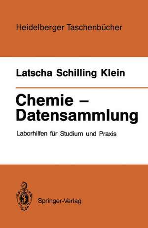 Chemie — Datensammlung: Laborhilfen für Studium und Praxis de Hans P. Latscha