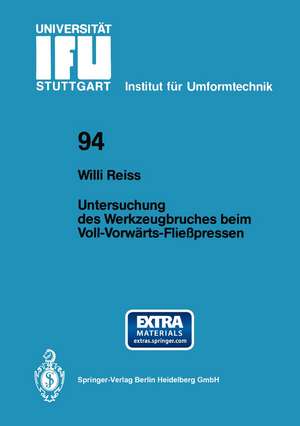 Untersuchung des Werkzeugbruches beim Voll-Vorwärts-Fließpressen de Willi Reiss