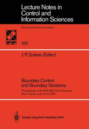 Boundary Control and Boundary Variations: Proceedings of the IFIP WG 7.2 Conference, Nice, France June 10–13, 1987 de J.P. Zolesio