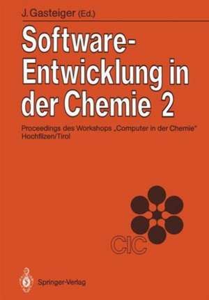 Software-Entwicklung in der Chemie 2: Proceedings des 2. Workshops „Computer in der Chemie“ Hochfilzen/Tirol 18.–20. November 1987 de Johann Gasteiger