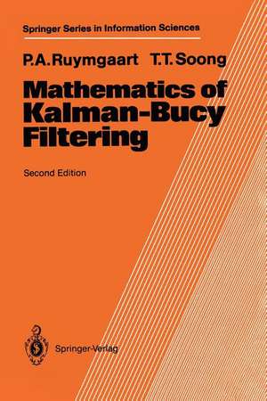 Mathematics of Kalman-Bucy Filtering de Peter A. Ruymgaart