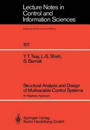 Structural Analysis and Design of Multivariable Control Systems: An Algebraic Approach de Yih T. Tsay