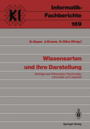 Wissensarten und ihre Darstellung: Beiträge aus Philosophie, Psychologie, Informatik und Linguistik de Gerhard Heyer