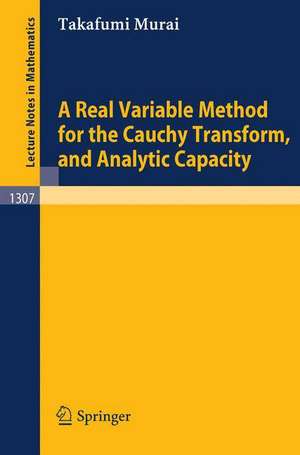 A Real Variable Method for the Cauchy Transform, and Analytic Capacity de Takafumi Murai