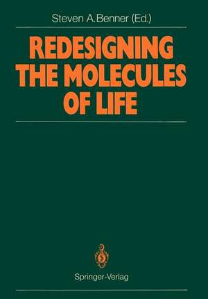 Redesigning the Molecules of Life: Conference Papers of the International Symposium on Bioorganic Chemistry Interlaken, May 4–6, 1988 de Association of Swiss Chemists