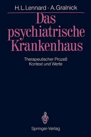 Das psychiatrische Krankenhaus: Therapeutischer Prozeß — Kontext und Werte de Henry L. Lennard