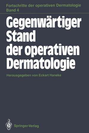 Gegenwärtiger Stand der operativen Dermatologie de Eckart Haneke