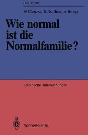 Wie normal ist die Normalfamilie?: Empirische Untersuchungen de Manfred Cierpka