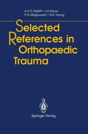 Selected References in Orthopaedic Trauma de Anthony H.C. Ratliff