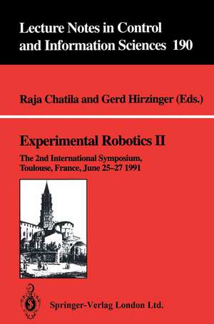 Experimental Robotics II: The 2nd International Symposium, Toulouse, France, June 25–27 1991 de Raja Chatila