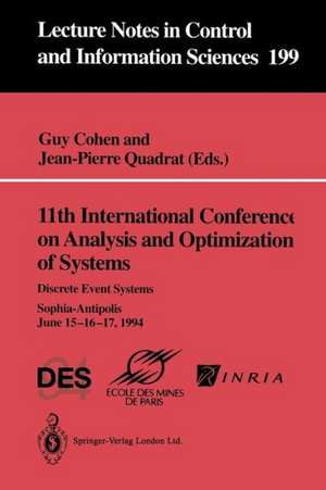 11th International Conference on Analysis and Optimization of Systems: Discrete Event Systems: Sophia-Antipolis, June 15-16-17, 1994 de Guy Cohen