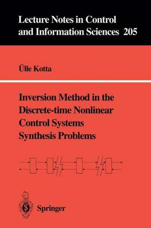 Inversion Method in the Discrete-time Nonlinear Control Systems Synthesis Problems de Ülle Kotta