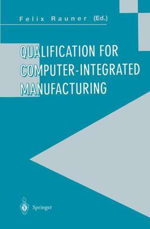 Qualification for Computer-Integrated Manufacturing de Felix Rauner