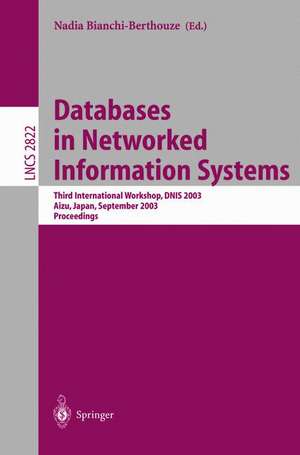 Databases in Networked Information Systems: Third International Workshop, DNIS 2003, Aizu, Japan, September 22-24, 2003, Proceedings de Nadia Bianchi-Berthouze