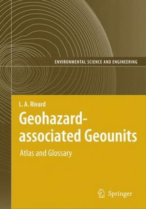 Geohazard-associated Geounits: Atlas and Glossary de L. A. Rivard