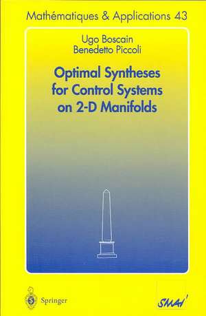 Optimal Syntheses for Control Systems on 2-D Manifolds de Ugo Boscain