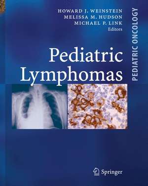 Pediatric Lymphomas de Howard J. Weinstein