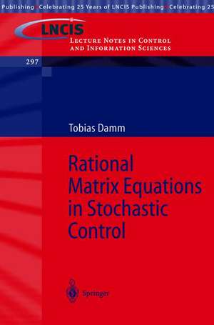 Rational Matrix Equations in Stochastic Control de Tobias Damm