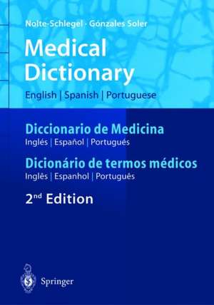 Medical Dictionary/Diccionario de Medicina/Dicionário de termos médicos: English-Spanish-Portuguese/Español-Inglés-Portugués/Português-Inglês-Espanhol de E. Gottret