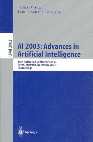 AI 2003: Advances in Artificial Intelligence: 16th Australian Conference on AI, Perth, Australia, December 3-5, 2003, Proceedings de Tamas D. Gedeon