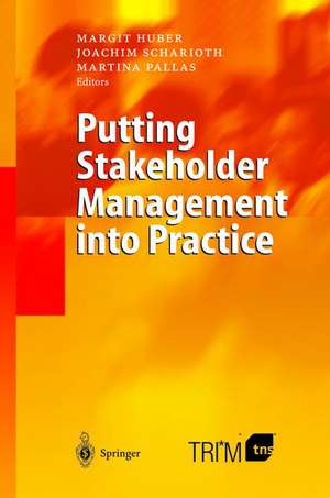 Putting Stakeholder Management into Practice de Margit Huber