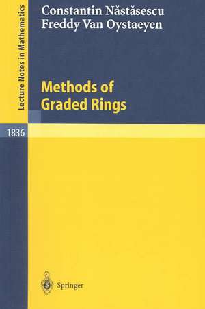 Methods of Graded Rings de Constantin Nastasescu