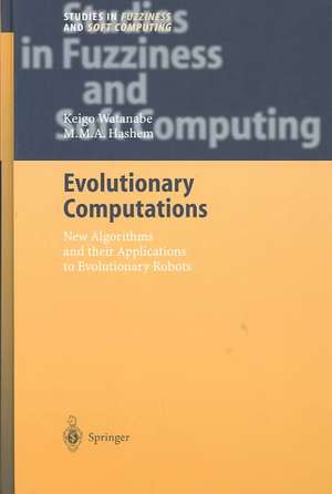 Evolutionary Computations: New Algorithms and their Applications to Evolutionary Robots de Keigo Watanabe