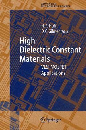 High Dielectric Constant Materials: VLSI MOSFET Applications de Howard Huff