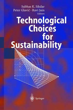 Technological Choices for Sustainability de Subhas K. Sikdar