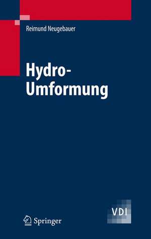 Hydro-Umformung de Reimund Neugebauer