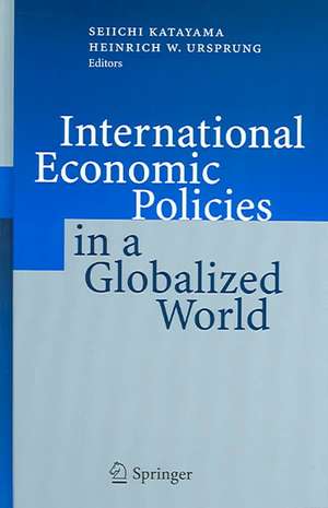 International Economic Policies in a Globalized World de Seiichi Katayama