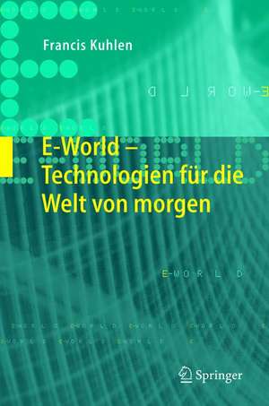 E-World: Technologien für die Welt von morgen de Francis Kuhlen