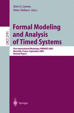 Formal Modeling and Analysis of Timed Systems: First International Workshop, FORMATS 2003, Marseille, France, September 6-7, 2003, Revised Papers de Kim G. Larsen