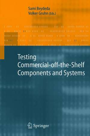 Testing Commercial-off-the-Shelf Components and Systems de Sami Beydeda