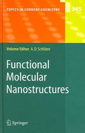 Functional Molecular Nanostructures de A. Dieter Schlüter