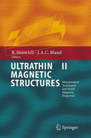 Ultrathin Magnetic Structures II: Measurement Techniques and Novel Magnetic Properties de Bretislav Heinrich